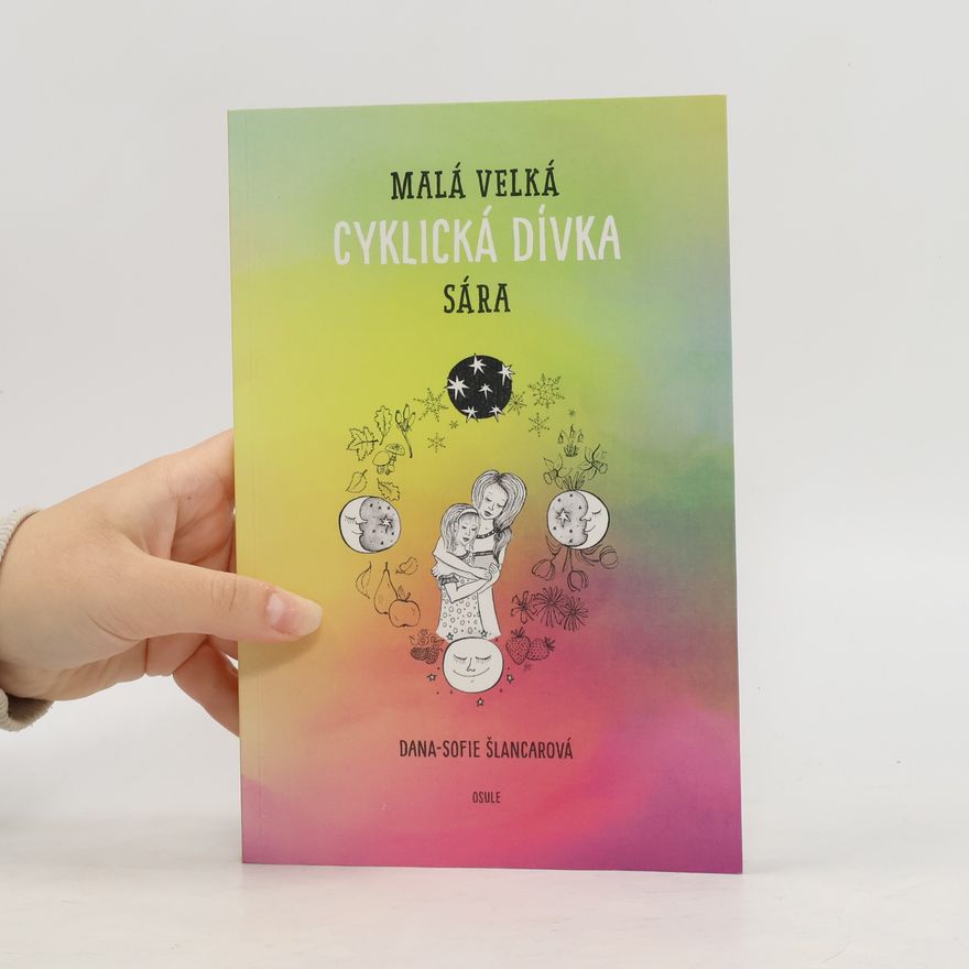 Dana Sofie Šlancarová Malá velká cyklická dívka Sára