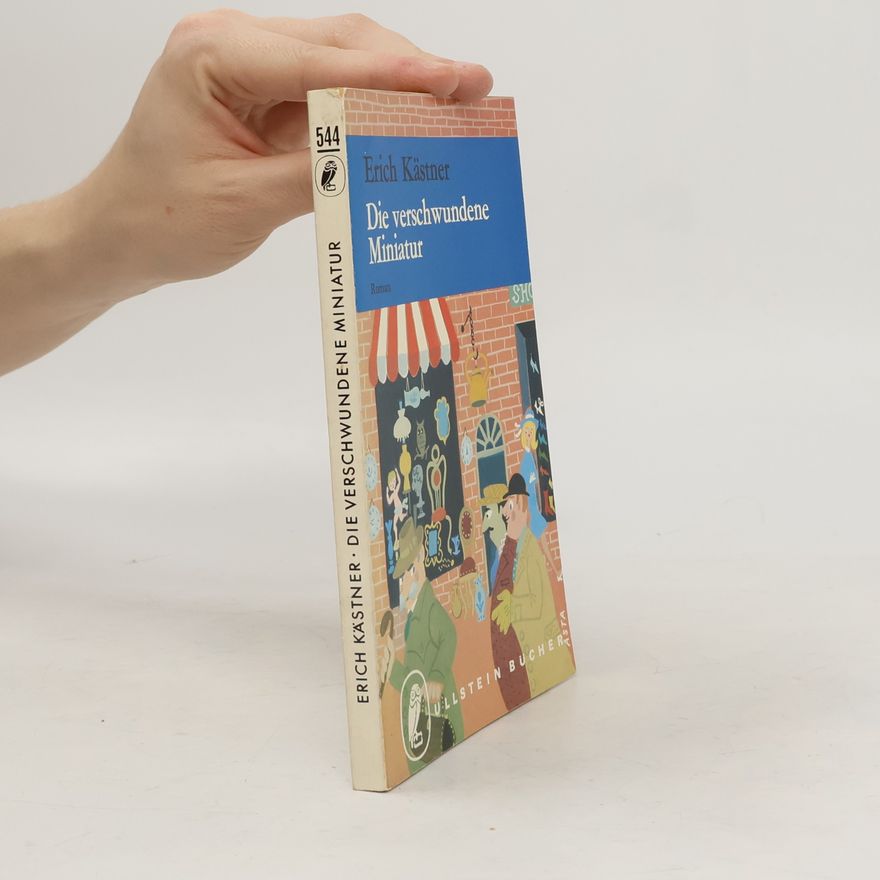 Erich Kästner Die verschwundene Miniatur