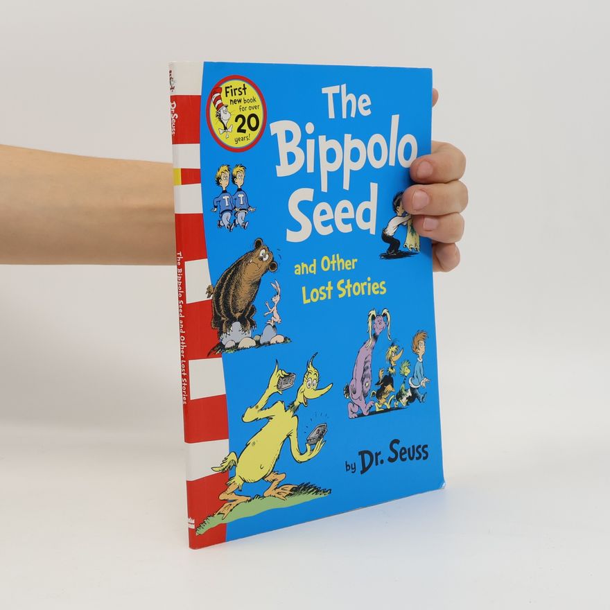Dr. Seuss The Bippolo Seed and Other Lost Stories