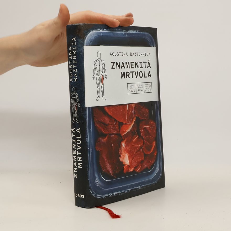 Agustina Bazterrica Znamenitá mrtvola