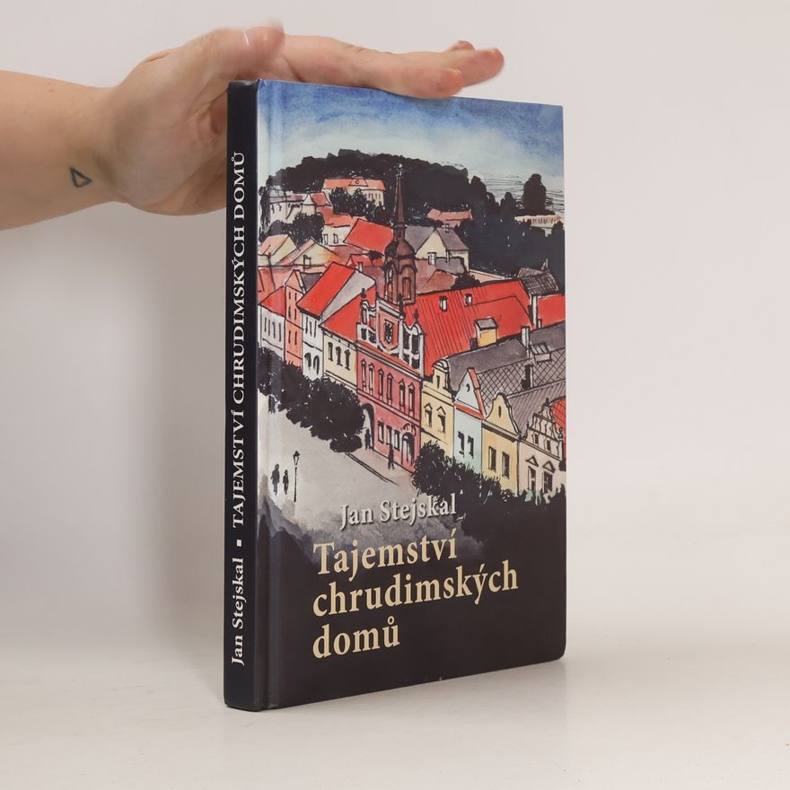 Jan Stejskal Tajemství chrudimských domů