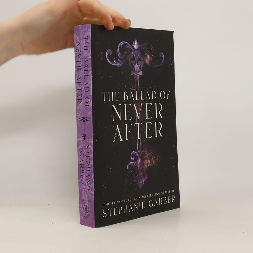 Stephanie Garber The Ballad of Never After