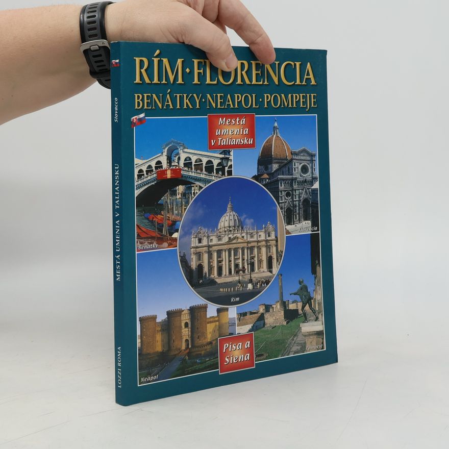 Autorenkollektiv Rím - Florencia - Benátky - Neapol - Pompeje - Mestá umenia v Taliansku