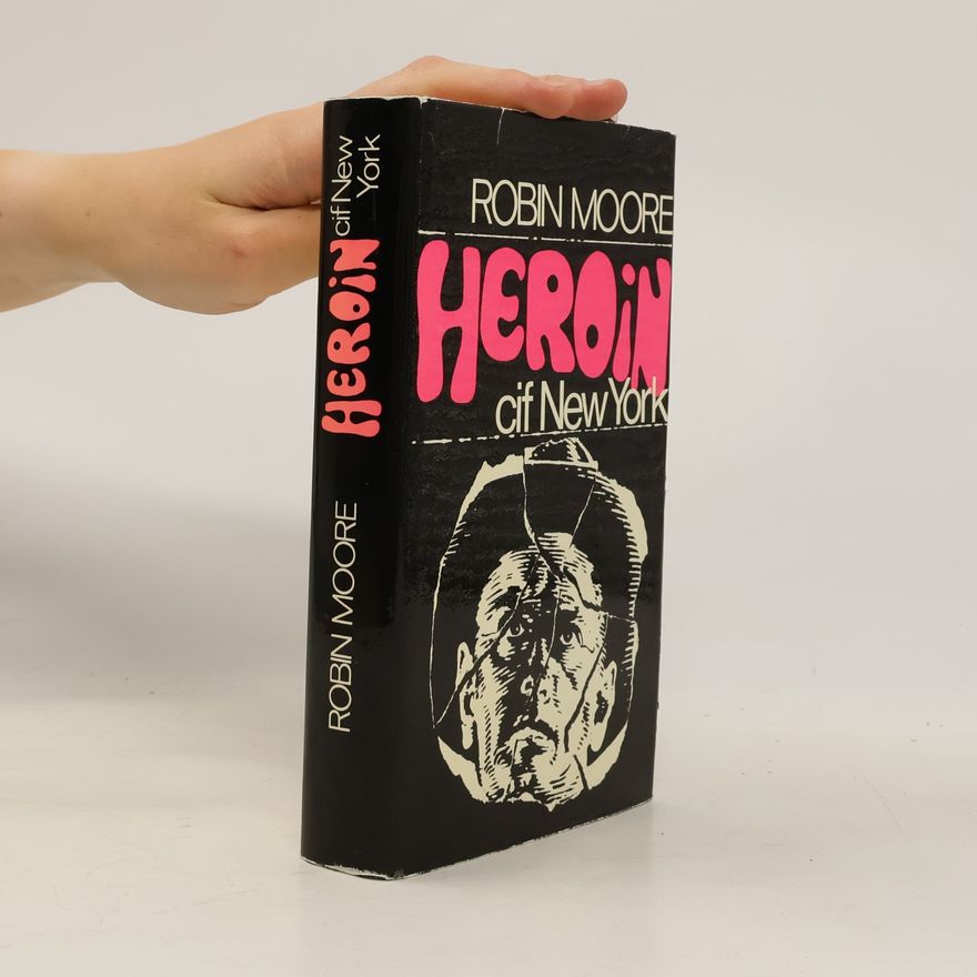 Robin Moore Heroin Cif New York