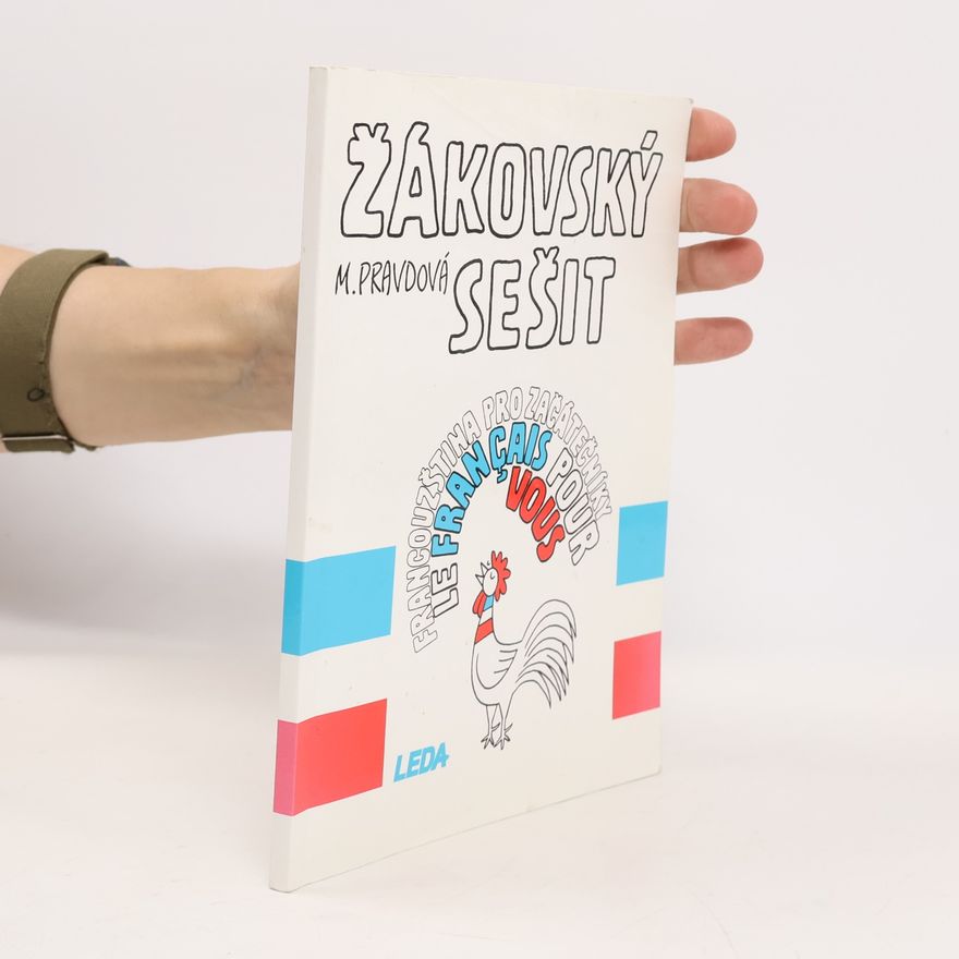 Marie Pravdová Francouzština pro začátečníky. Žákovský sešit. Le français pour vous