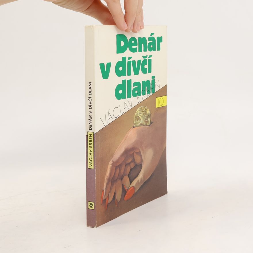 Václav Erben Denár v dívčí dlani