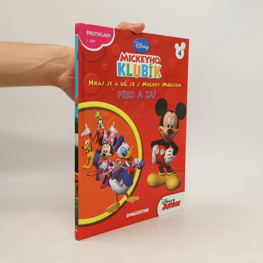 Jan A. Novák Mickeyho klubík. Hraj si a uč se s Mickey Mousem 4. Před a za!
