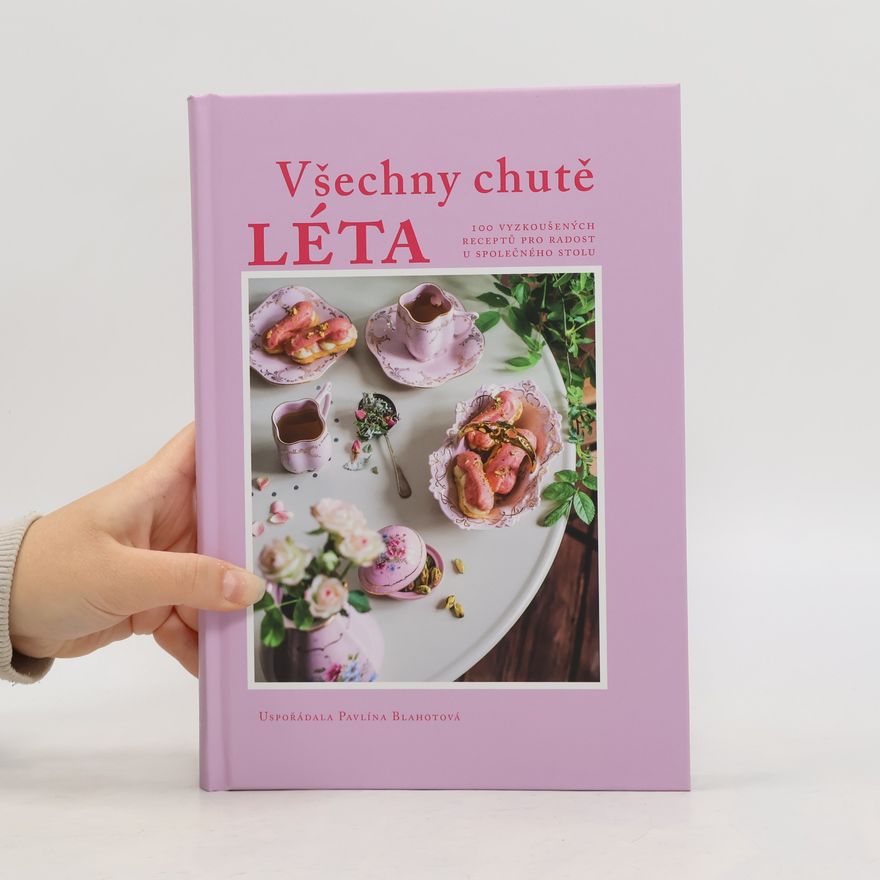 Pavlína Blahotová Všechny chutě léta