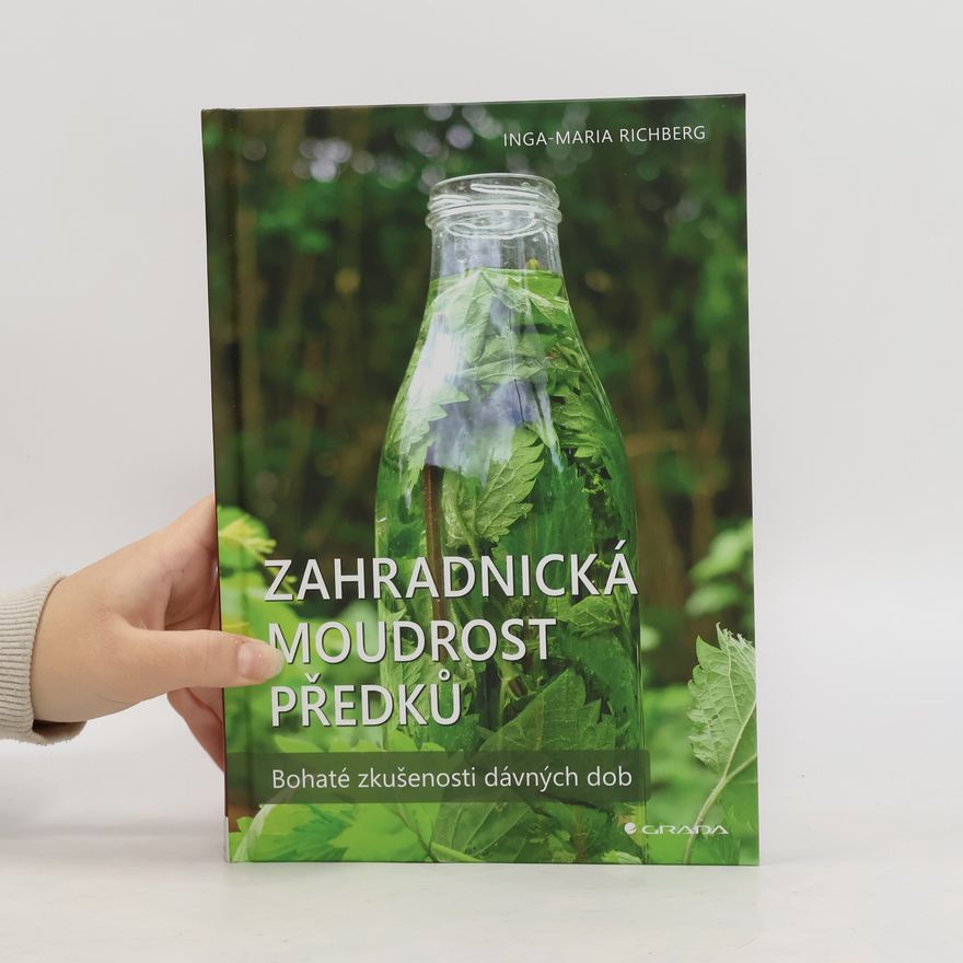Inga-Maria Richberg Zahradnická moudrost předků