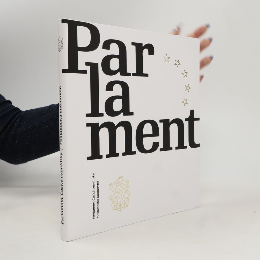 Collectif d'auteurs Parlament České republiky / Poslanecká sněmovna