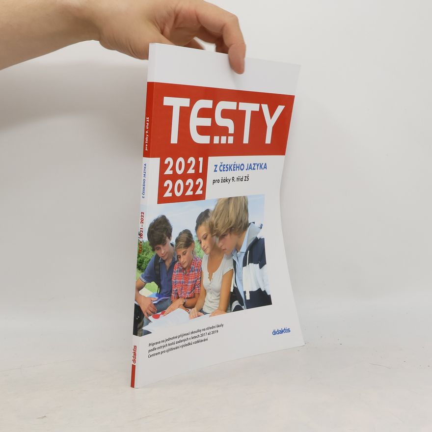 Various authors Testy z českého jazyka pro žáky 9. tříd ZŠ 2021/2022