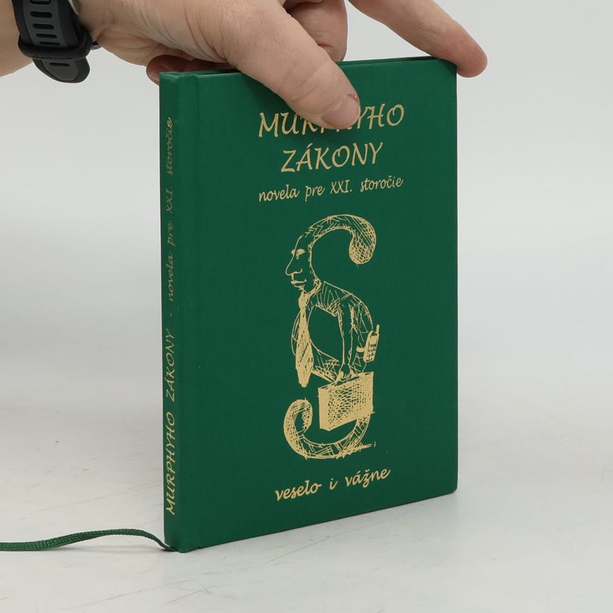 Kolektív autorov Murphyho zákony. Novela pre XXI. storočie