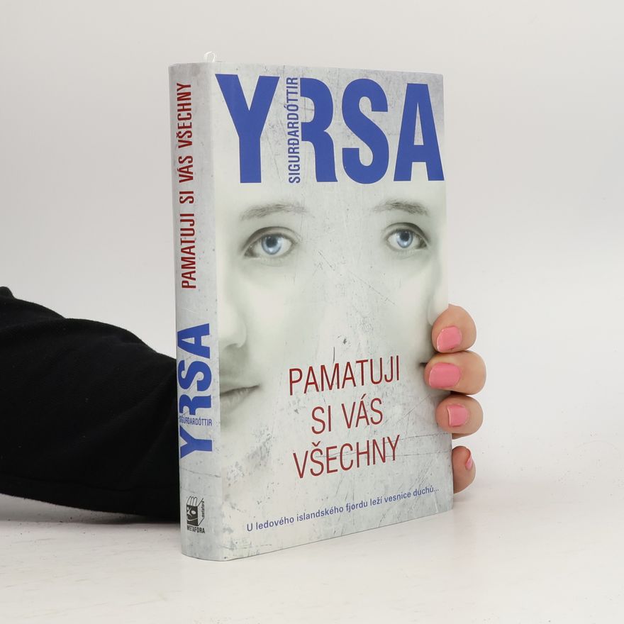 Yrsa Sigurðardóttir Pamatuji si vás všechny