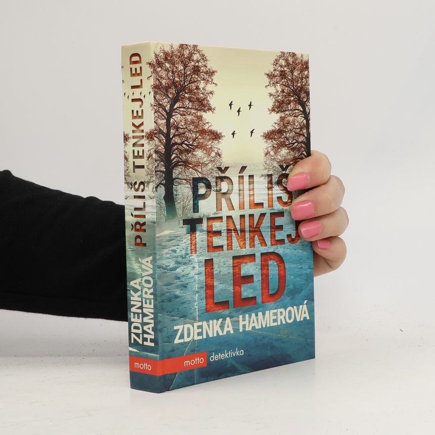 Zdenka Hamerová Příliš tenkej led