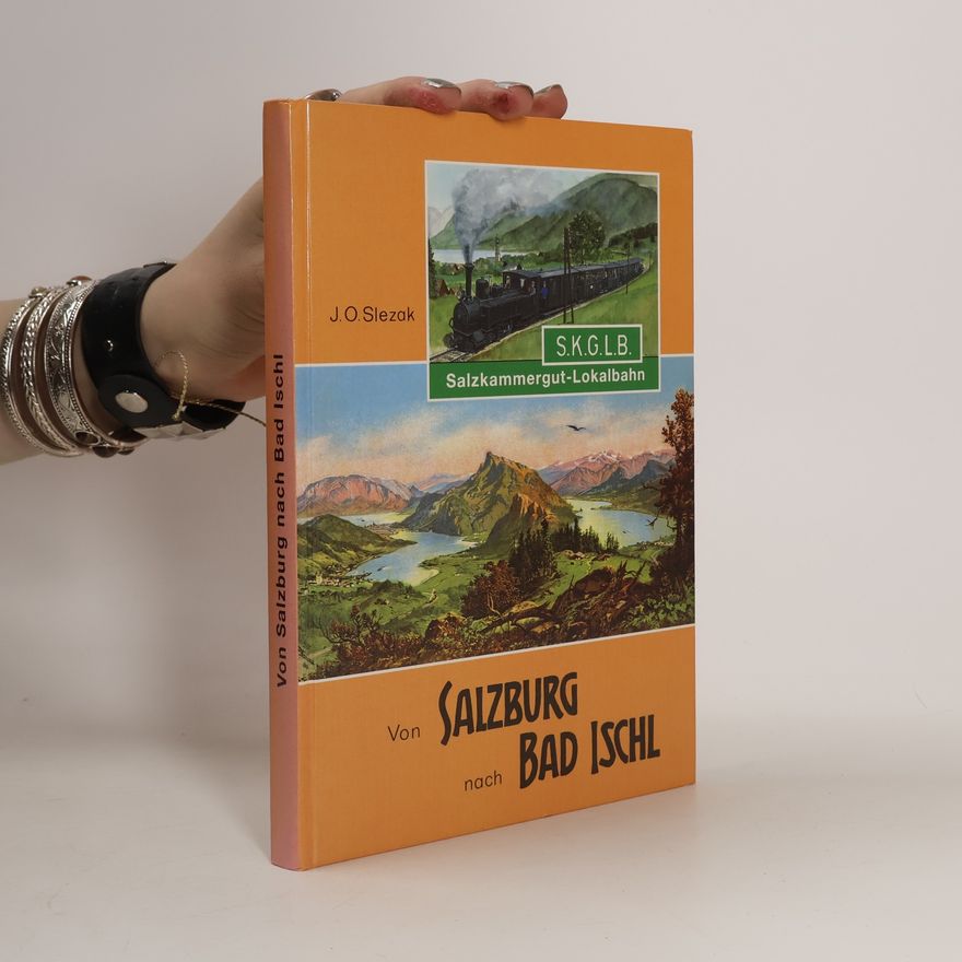 Josef Otto Slezak Von Salzburg nach Bad Ischl