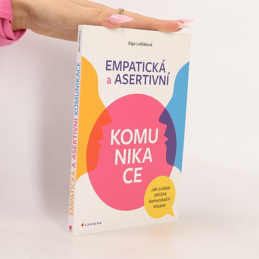 Olga Lošťáková Empatická a asertivní komunikace