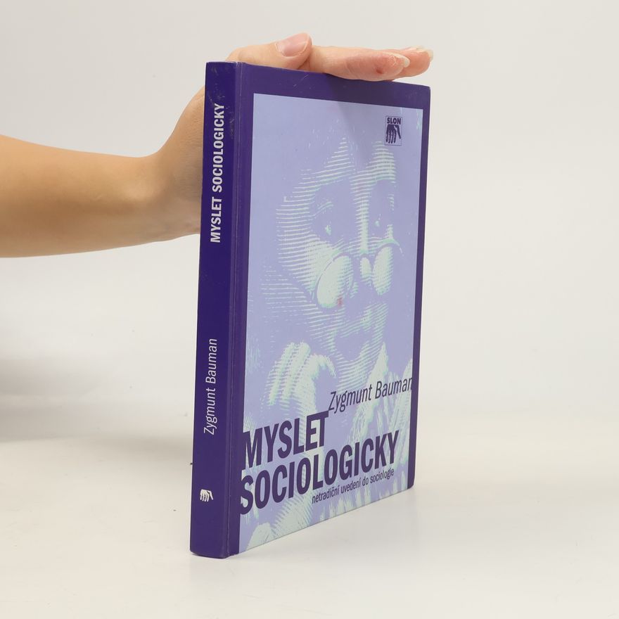 Zygmunt Bauman Myslet sociologicky