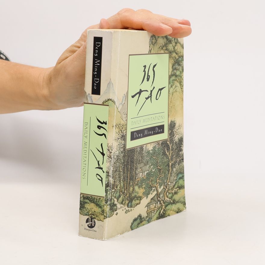 Deng Ming-Dao 365 Tao: Daily Meditations