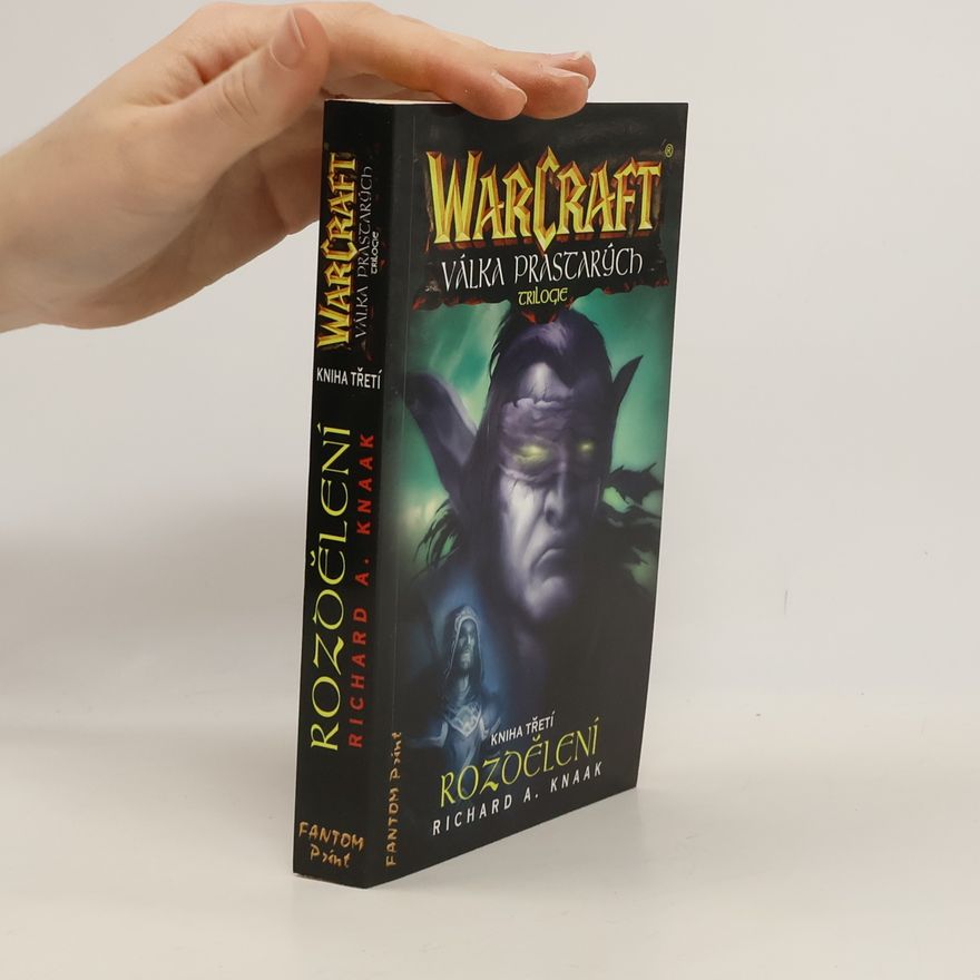 Richard A. Knaak WarCraft. Válka Prastarých 3. Rozdělení