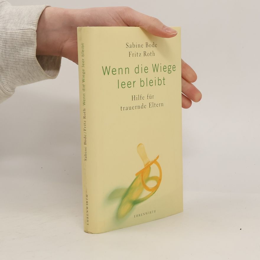 Fritz Roth Ehrenwirth Sachbuch: Wenn die Wiege leer bleibt