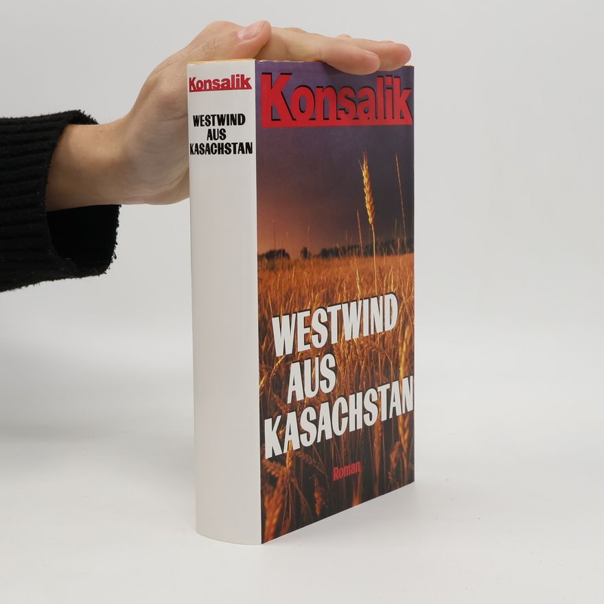 Heinz Günther Konsalik Westwind aus Kasachstan