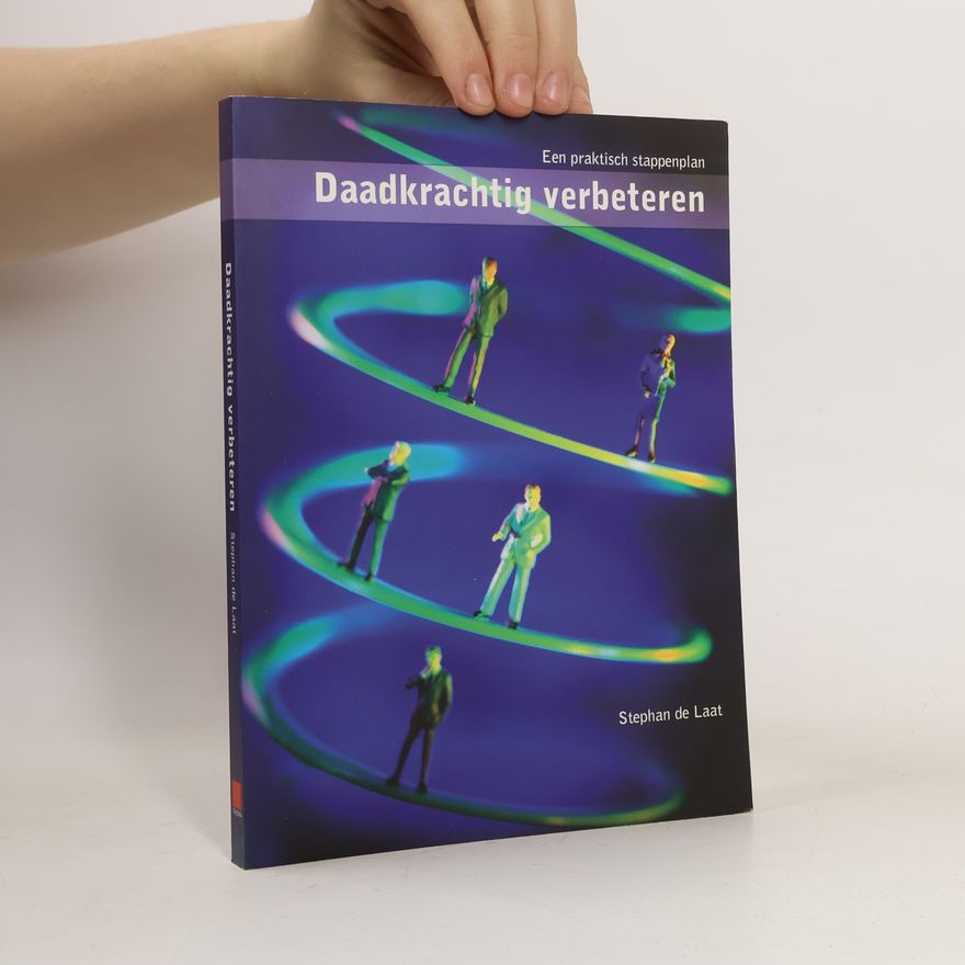 Stephan de Laat Daadkrachtig verbeteren
