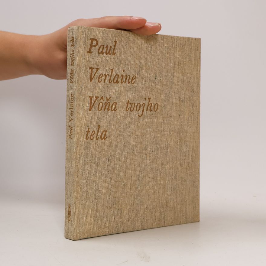 Paul Verlaine Vôňa tvojho tela