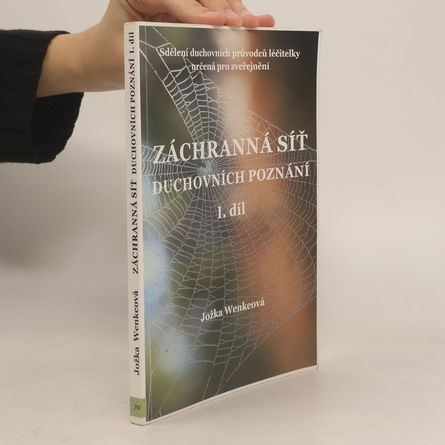 Jožka Wenkeová Záchranná síť duchovních poznání 1. díl
