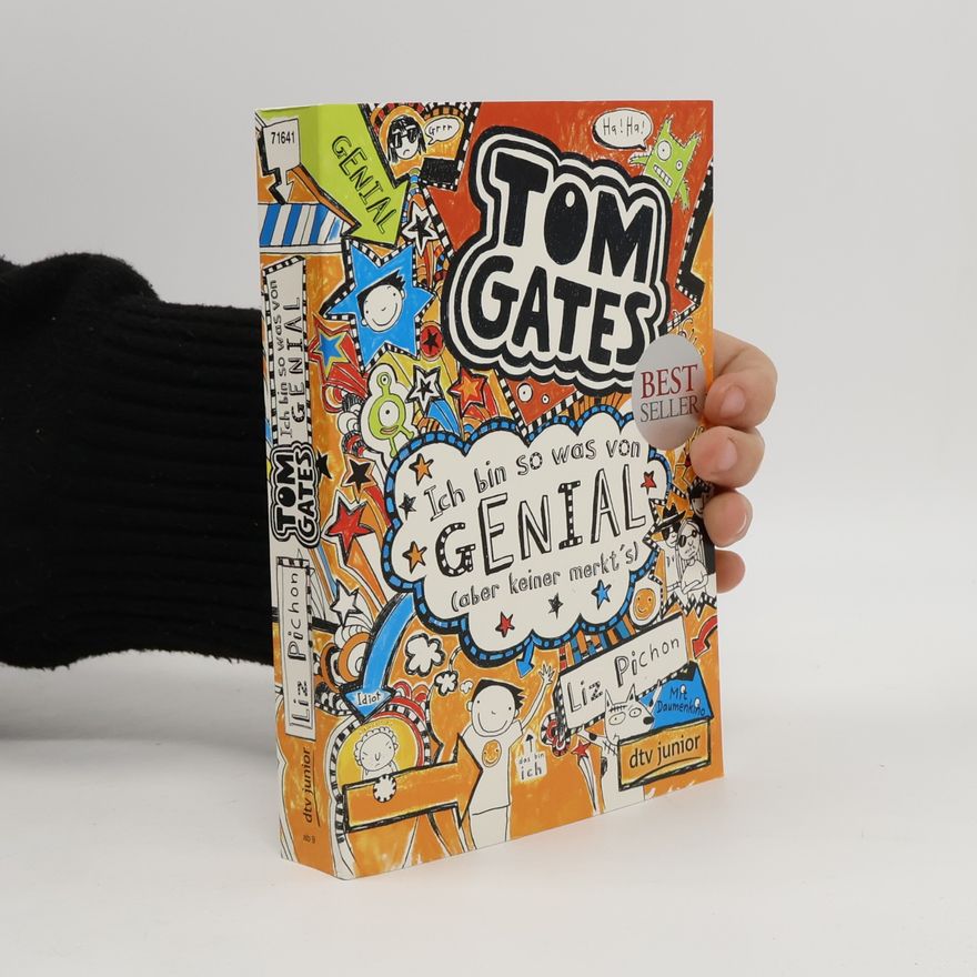 Liz Pichon Tom Gates. Ich bin so was von genial (aber keiner merkt's)