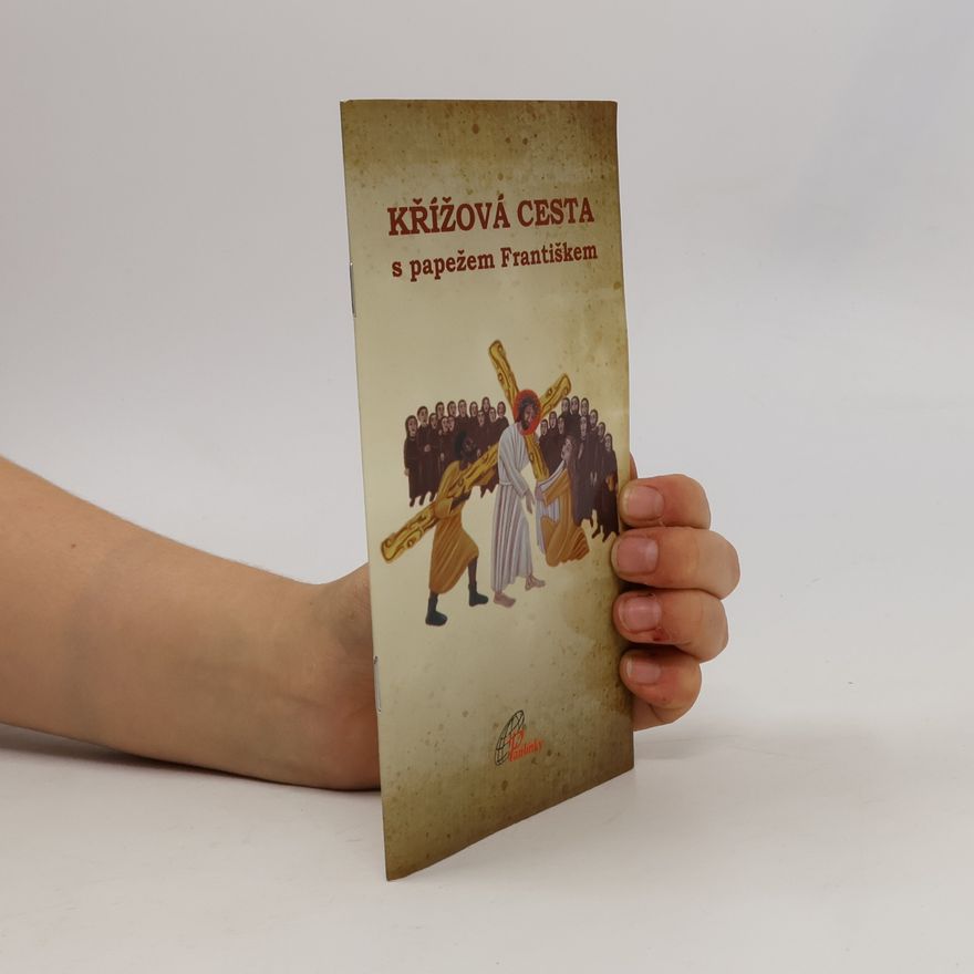 Kolektiv autorů Křížová cesta s papežem Františkem