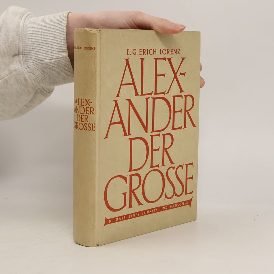 E. G. Erich Lorenz Alexander der Große