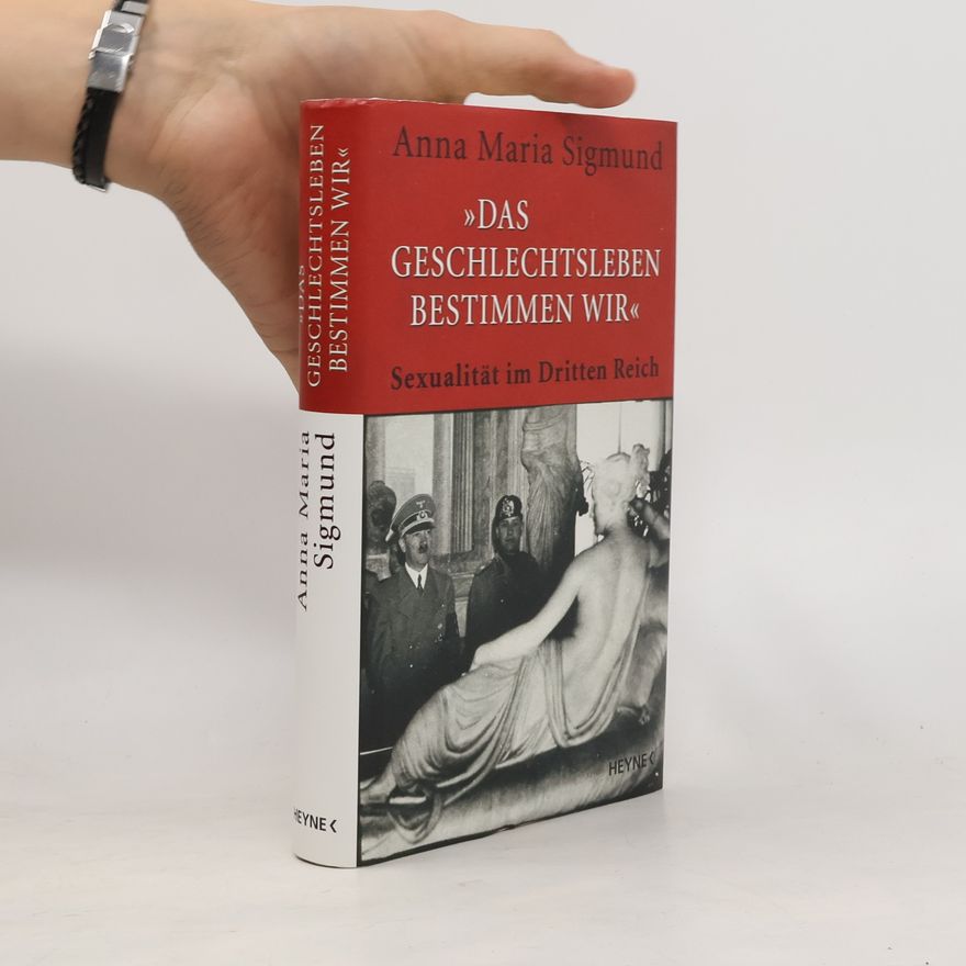Anna Maria Sigmund Das Geschlechtsleben bestimmen wir