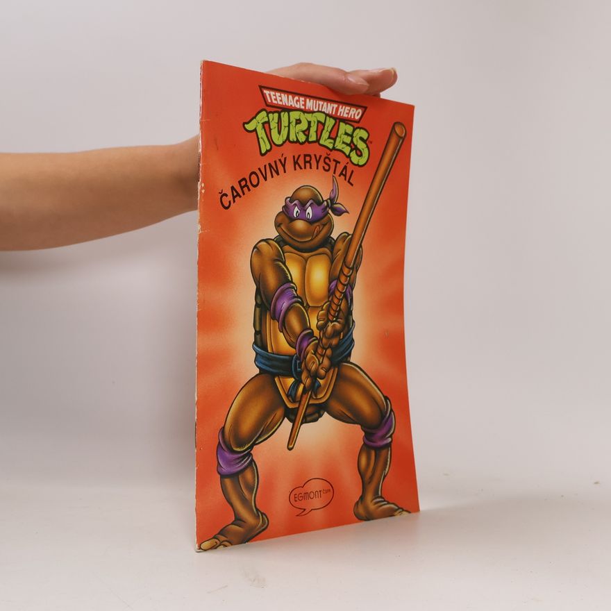 Kevin B. Eastman Teenage Mutant Hero Turtles: Kouzelný krystal