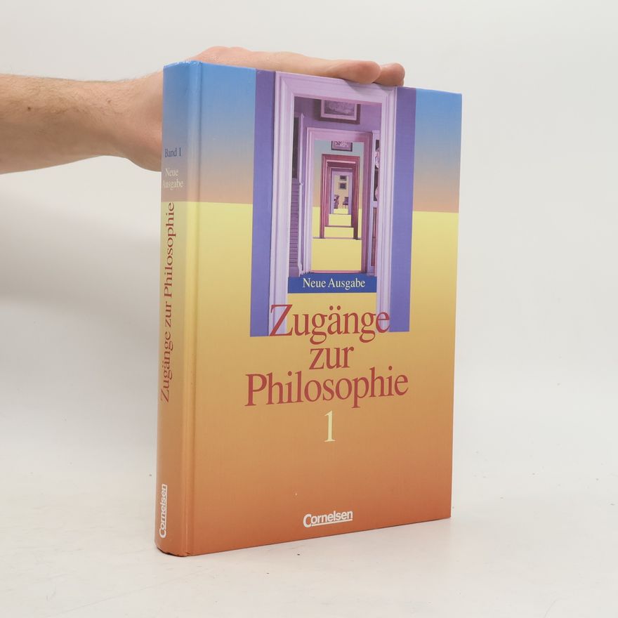 Collectif d'auteurs Zugänge zur Philosophie. Band 1