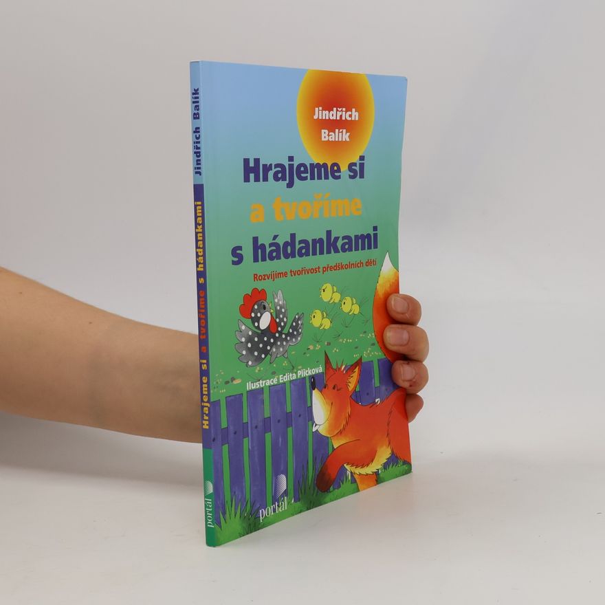 Jindřich Balík Hrajeme si a tvoříme s hádankami