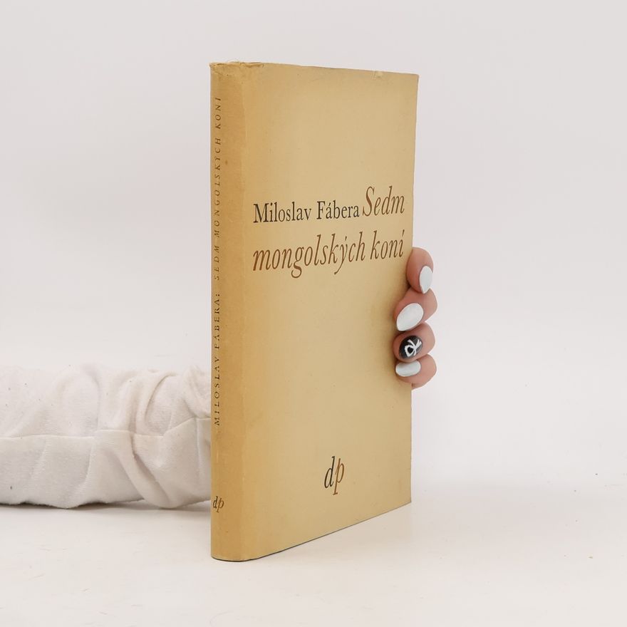 Miloslav Fábera Sedm mongolských koní