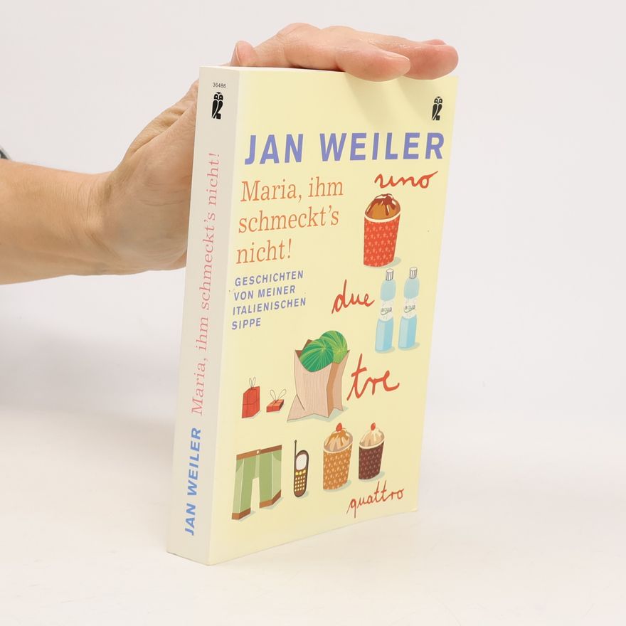 Jan Weiler Maria, ihm schmeckt's nicht!