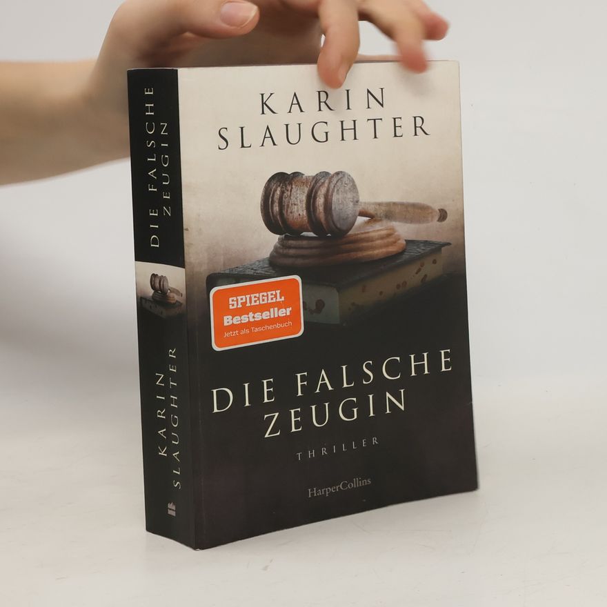 Karin Slaughter Die falsche Zeugin