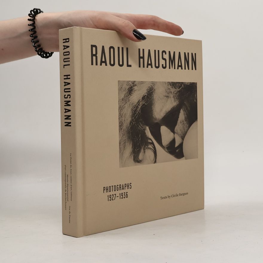 Raoul Hausmann Raoul Hausmann - photographs 1927-1936