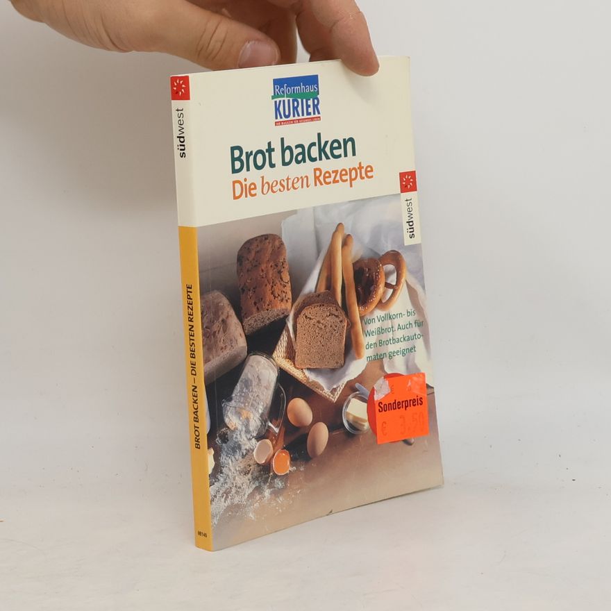 Kolektiv autorů Brot backen.die besten Rezepte.