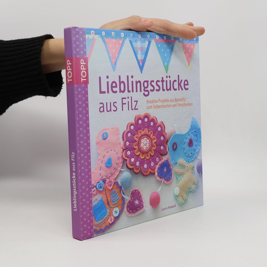 Laura Howard Lieblingsstücke aus Filz