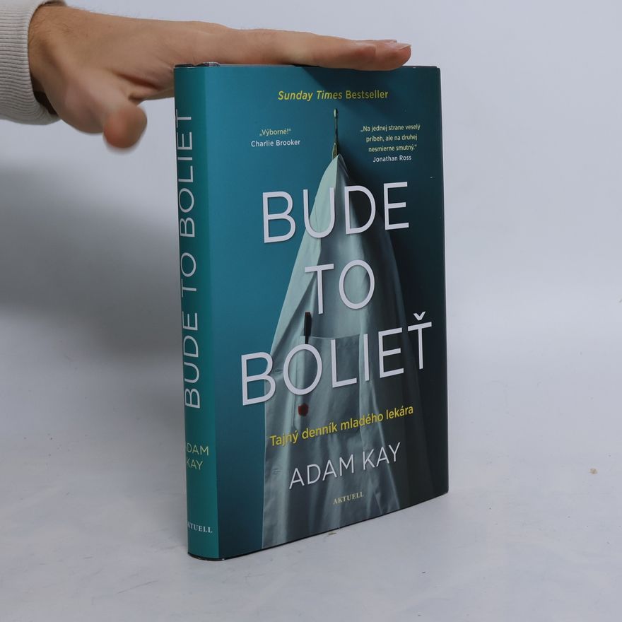 Adam Kay Bude to bolieť
