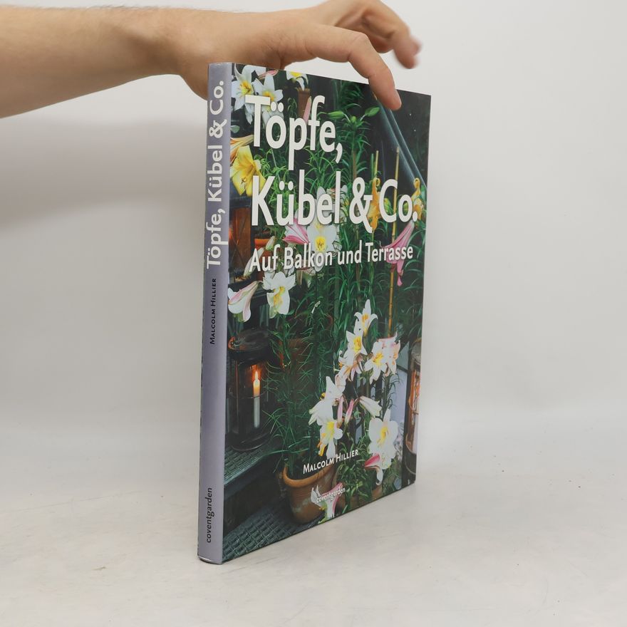 Malcolm Hillier Töpfe, Kübel & Co