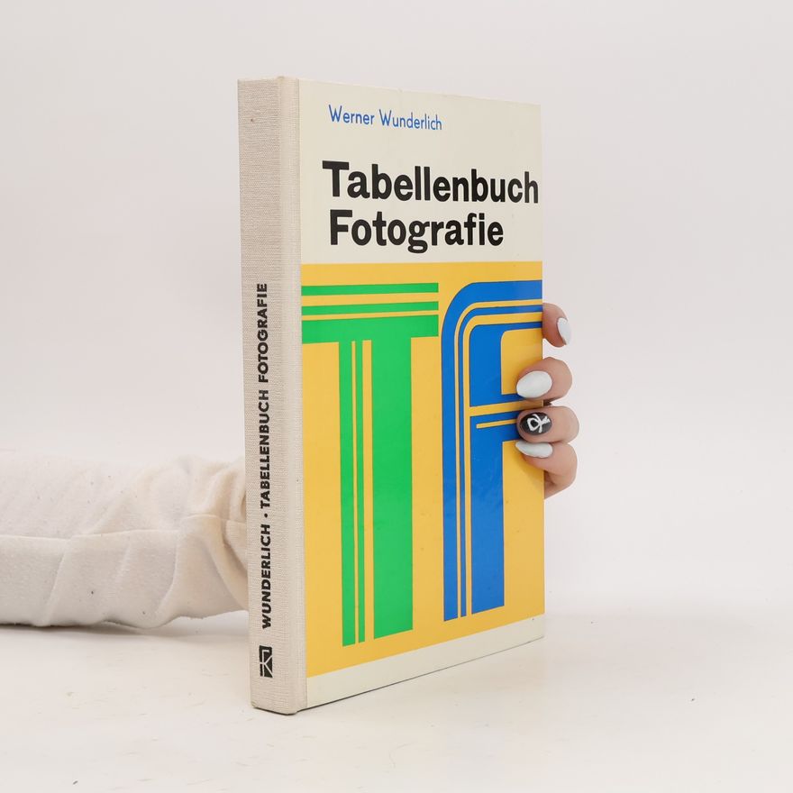 Werner Wunderlich Tabellenbuch Fotografie