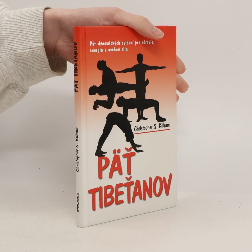 Christopher S. Kilham Päť Tibeťanov