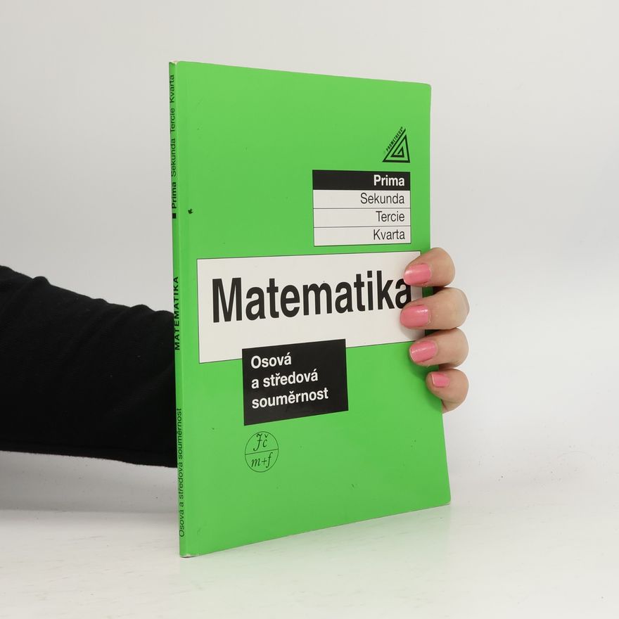 Eva Jančovičová Matematika. Prima. Osová a středová souměrnost