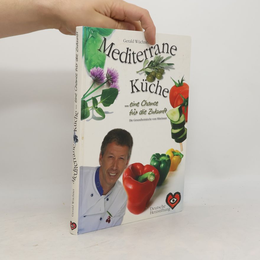 Gerald Wüchner Mediterrane Küche