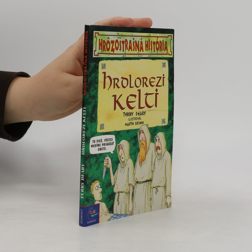 Terry Deary Hrdlorezi kelti - hrôzostrašná história