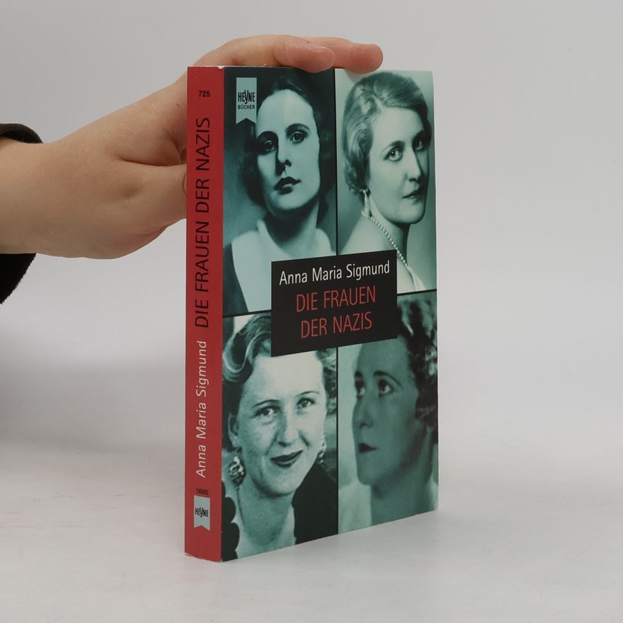 Anna Maria Sigmund Die Frauen der Nazis