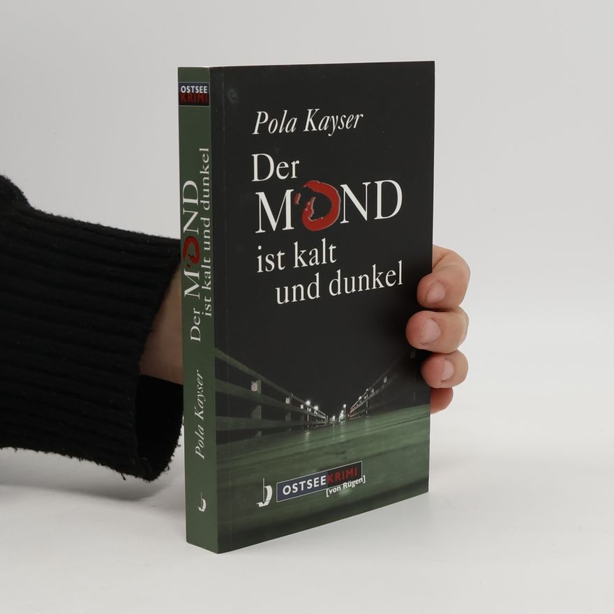Pola Kayser Der Mond ist kalt und dunkel